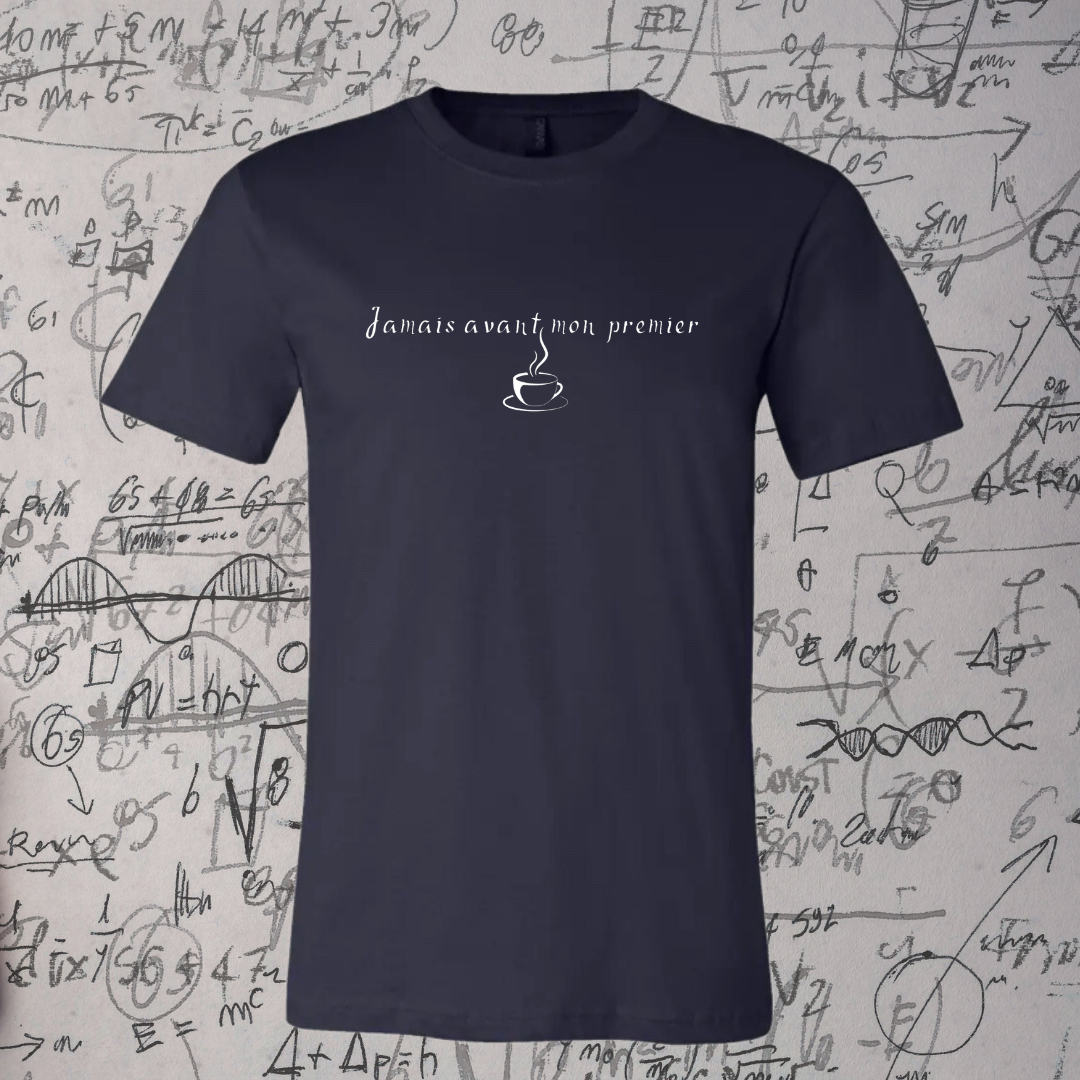 2- T-Shirt - Jamais avant mon premier café
