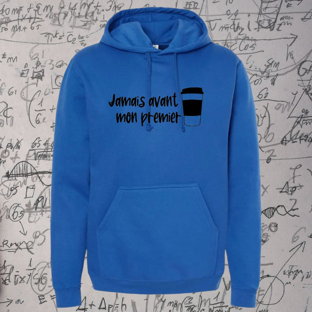 1-Hoodie - Jamais avant mon premier café
