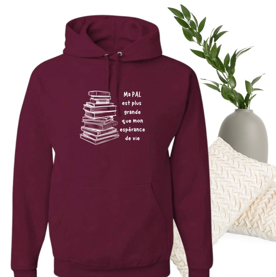 Hoodie - Ma pile à lire est plus grande que mon espérance de vie