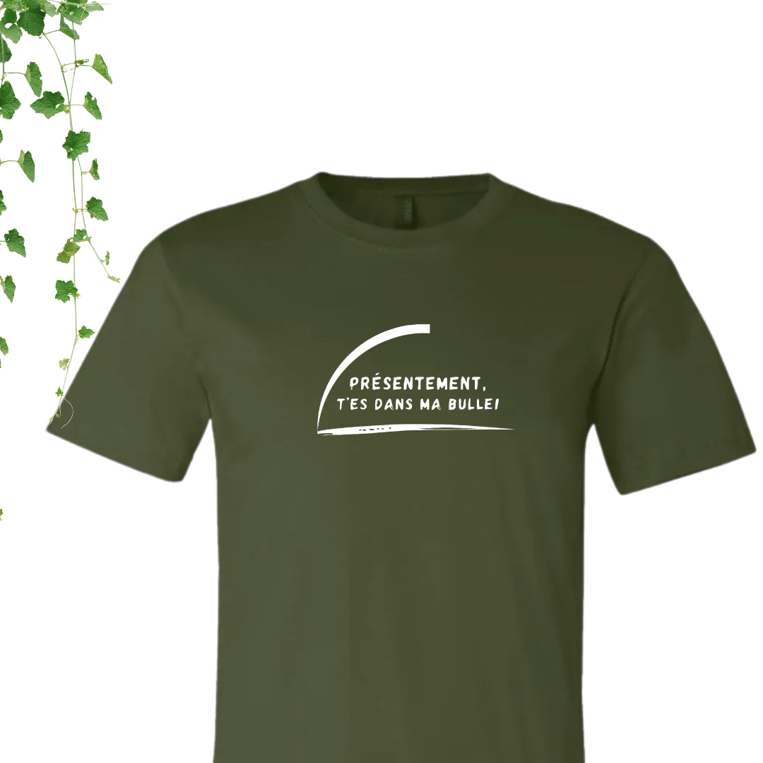 T-Shirt - T'es dans ma bulle