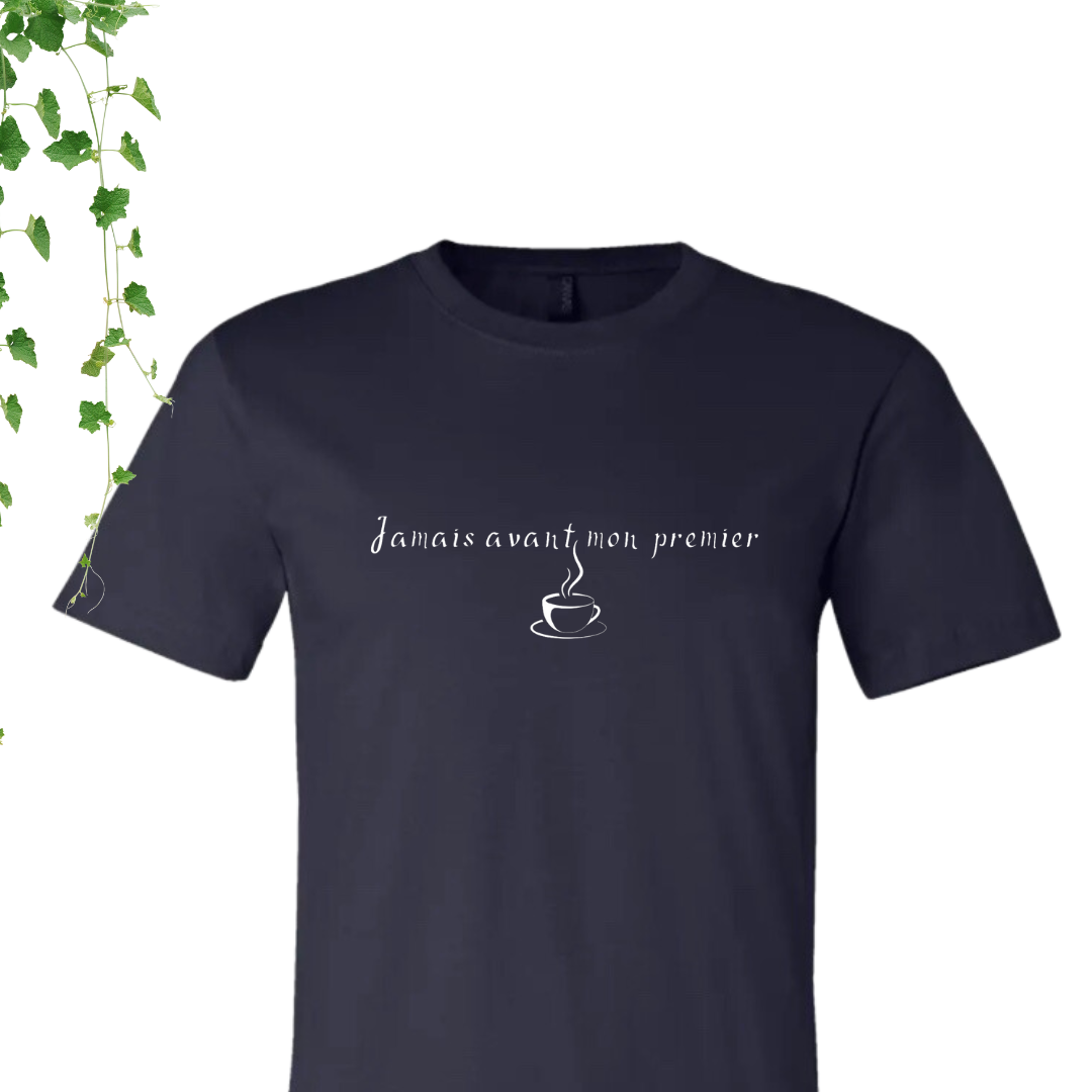 T-Shirt - Jamais avant mon premier café