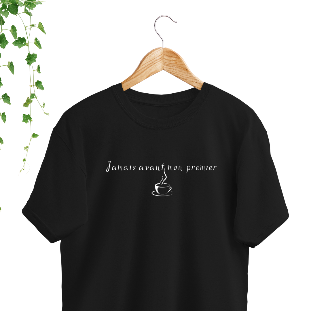 T-Shirt - Jamais avant mon premier café