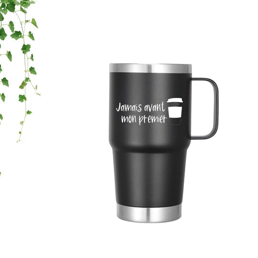 Tasse| Jamais avant mon premier café