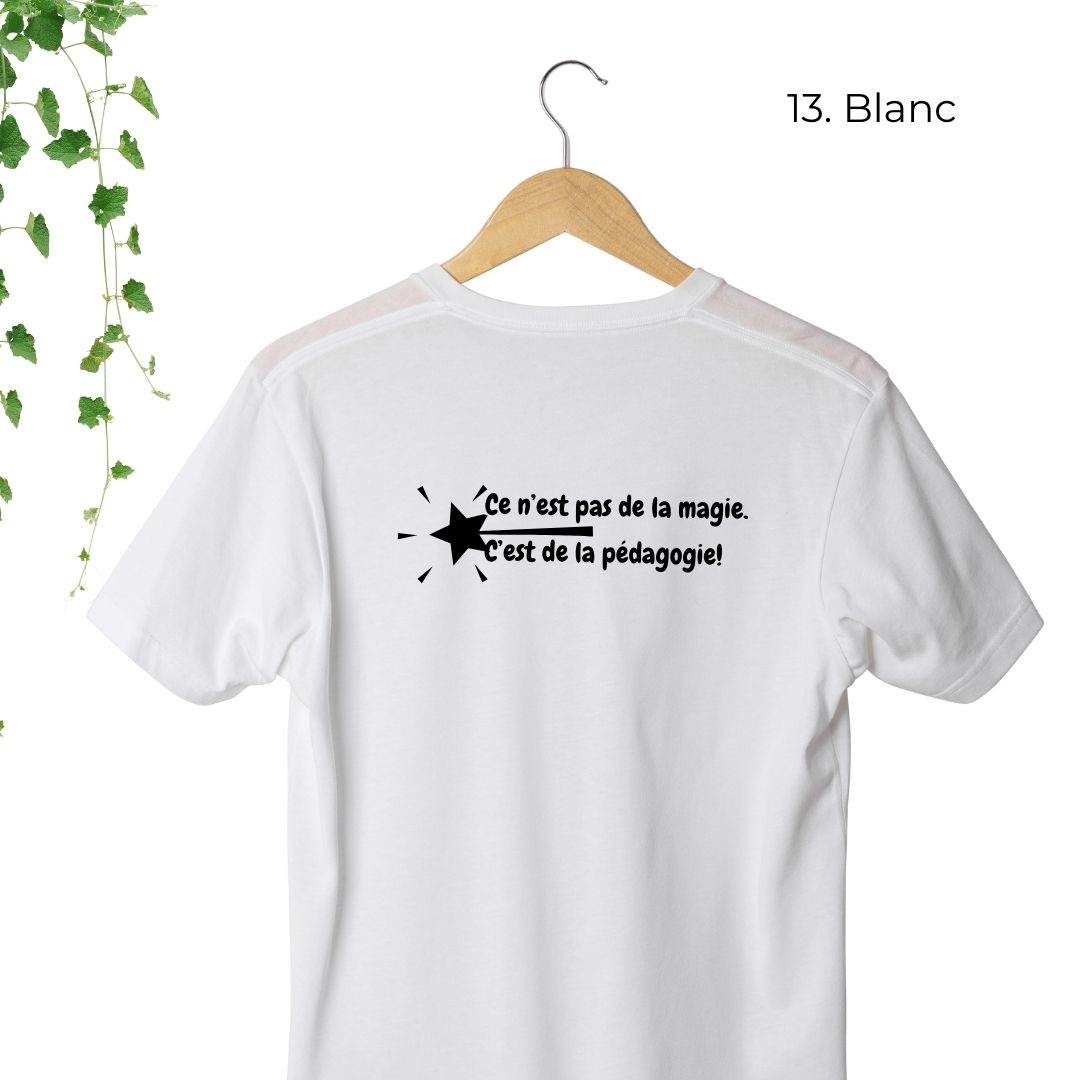 T-Shirt | Ce n'est pas de la magie. C'est de la pédagogie.