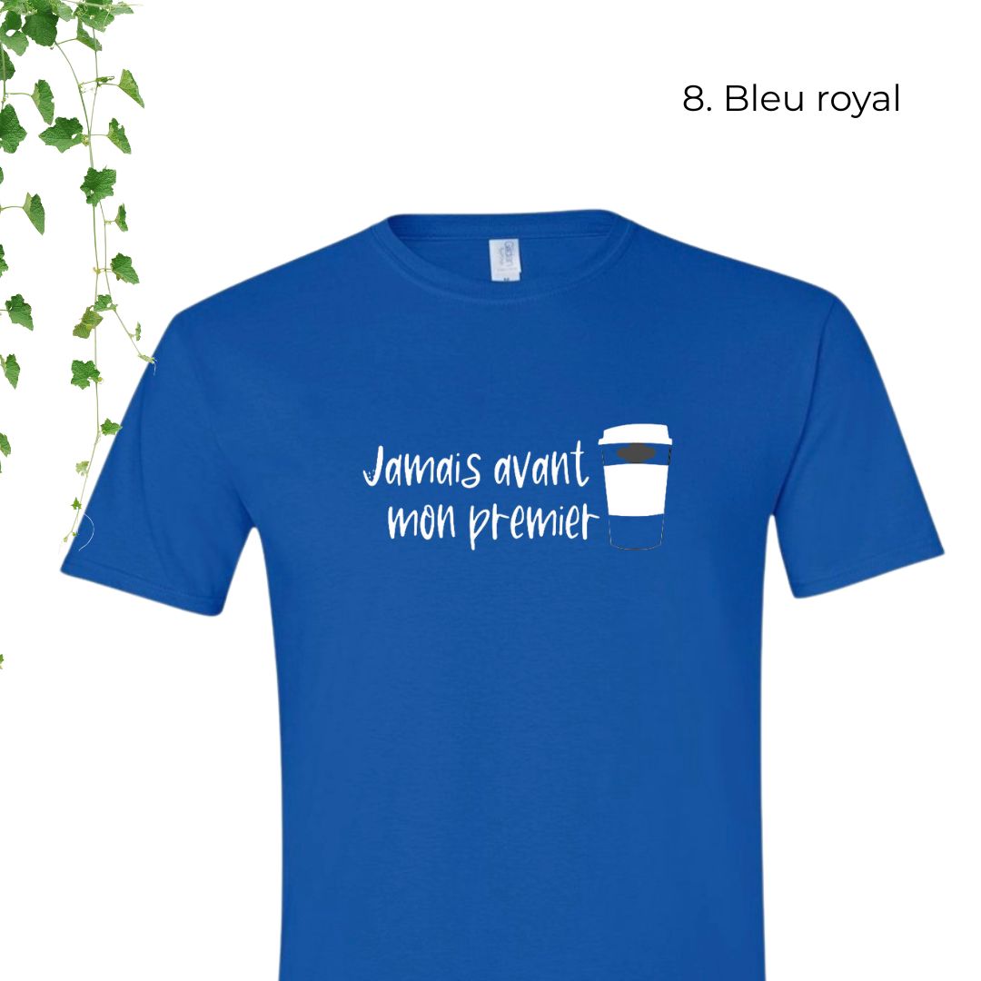 T-Shirt | Jamais avant mon premier café