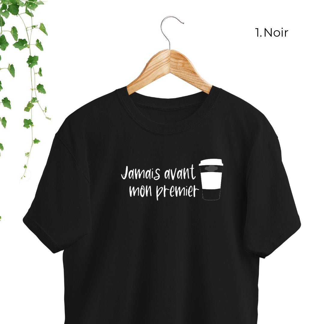 T-Shirt | Jamais avant mon premier café