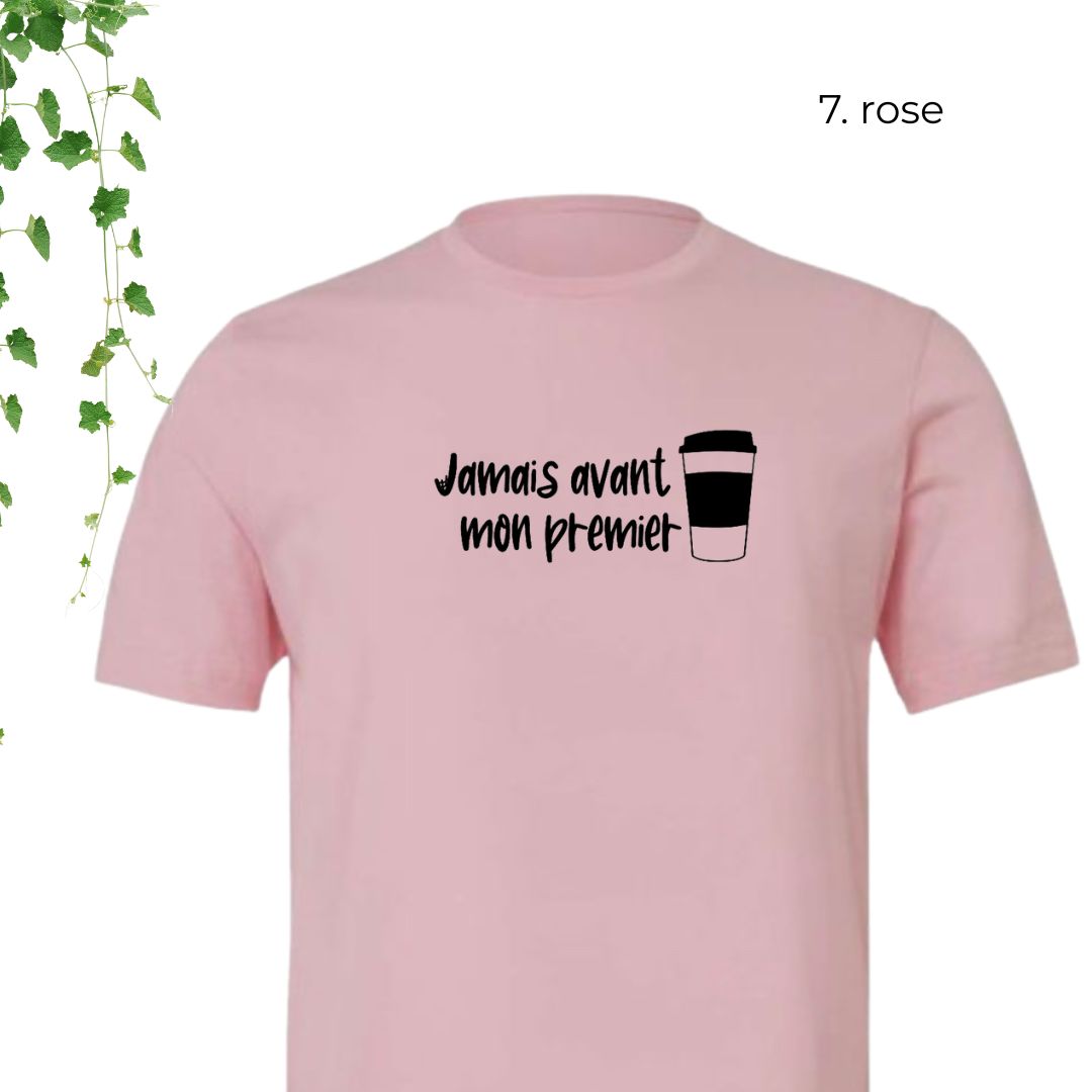 T-Shirt | Jamais avant mon premier café