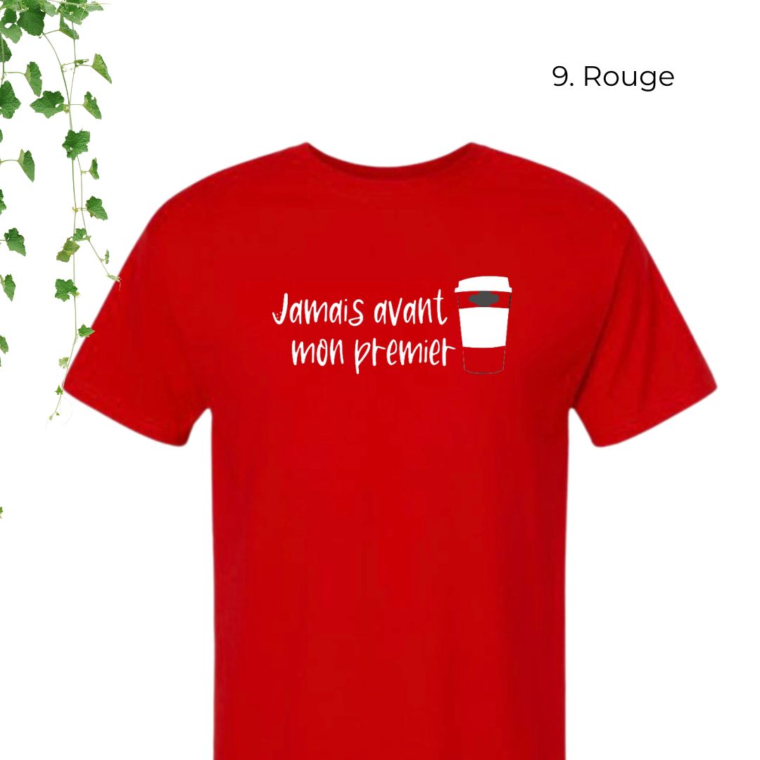 T-Shirt | Jamais avant mon premier café