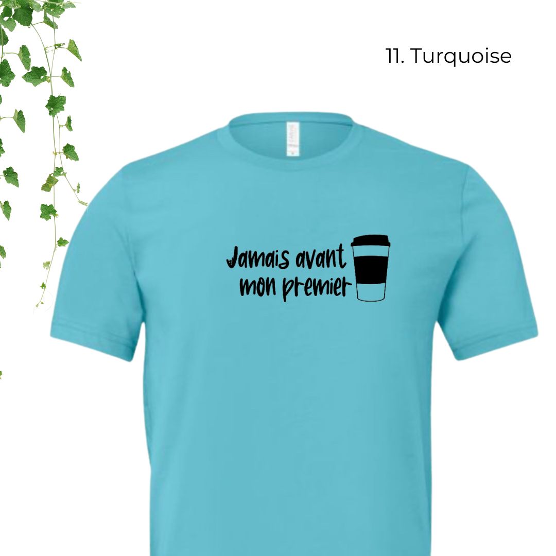T-Shirt | Jamais avant mon premier café