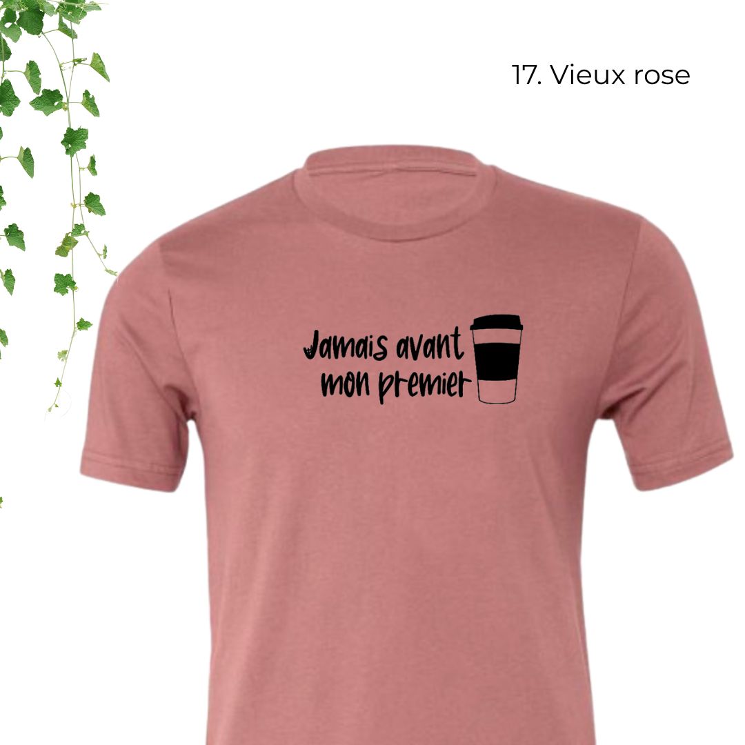 T-Shirt | Jamais avant mon premier café