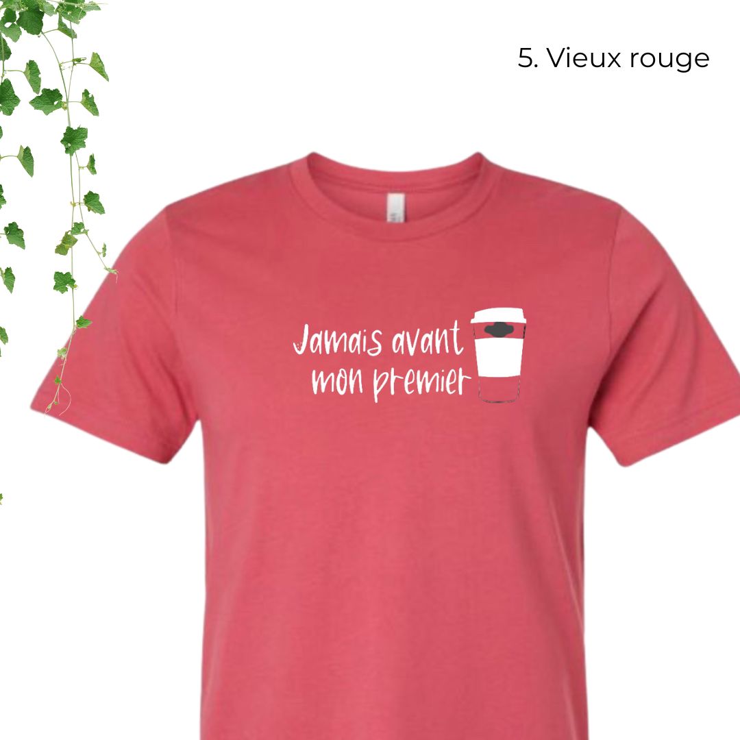 T-Shirt | Jamais avant mon premier café