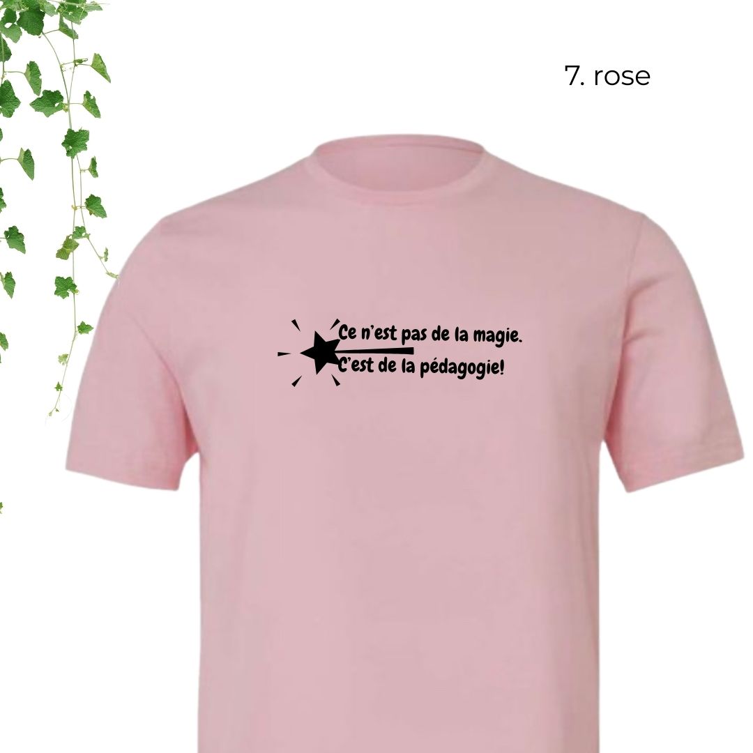 T-Shirt | Ce n'est pas de la magie. C'est de la pédagogie.
