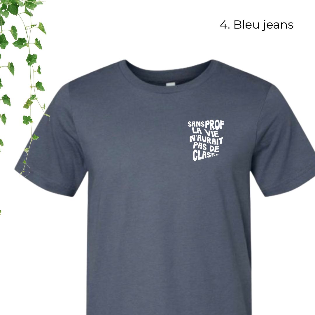 T-Shirt | Sans prof, la vie n'aurait pas de classe