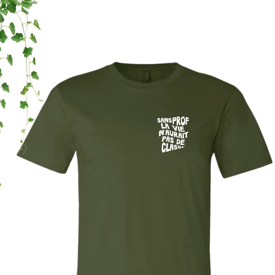 T-Shirt | Sans prof, la vie n'aurait pas de classe