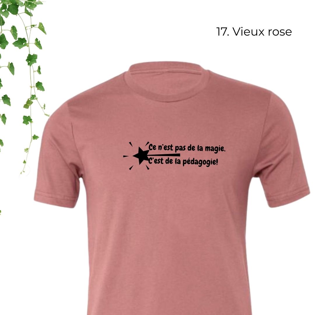 T-Shirt | Ce n'est pas de la magie. C'est de la pédagogie.