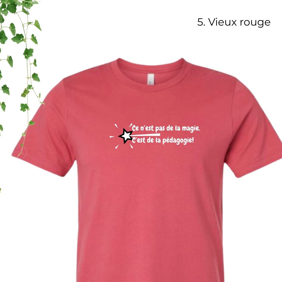 T-Shirt | Ce n'est pas de la magie. C'est de la pédagogie.