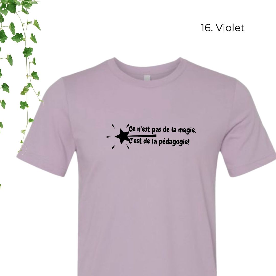 T-Shirt | Ce n'est pas de la magie. C'est de la pédagogie.