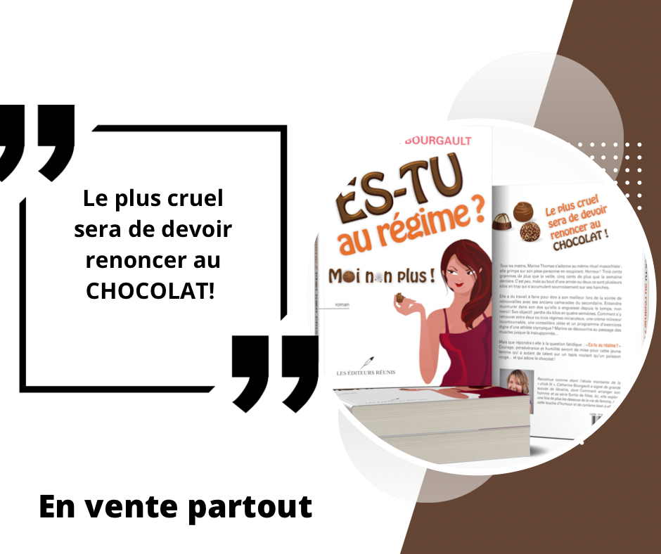 Es-tu au régime? de Catherine Bourgault, Comédie romantique, Chicklit, Roman Québécois, Lecture, Romance, Humour, Amitié, Régime, Chocolat