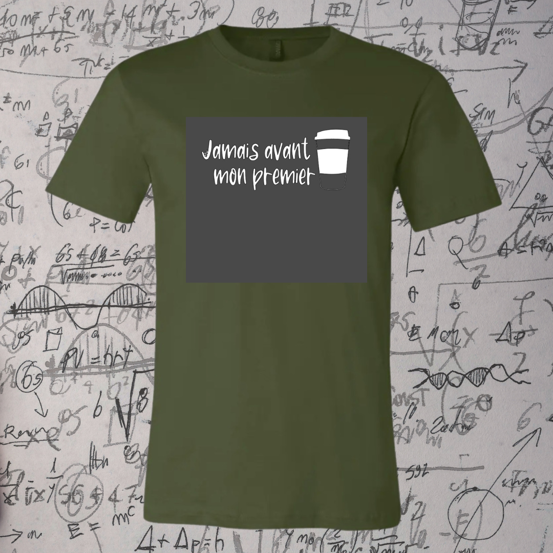 1- T-Shirt - Jamais avant mon premier café