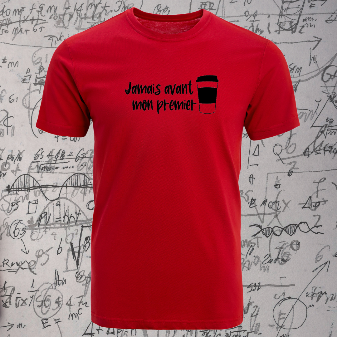 1- T-Shirt - Jamais avant mon premier café