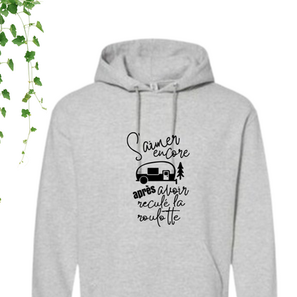 Hoodie - S'aimer encore après avoir reculé la roulotte