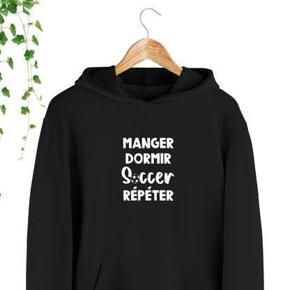 Hoodie - Manger Dormir Soccer Répéter
