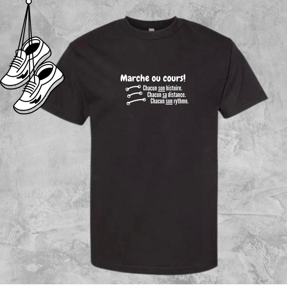 T-Shirt - Marche ou cours!