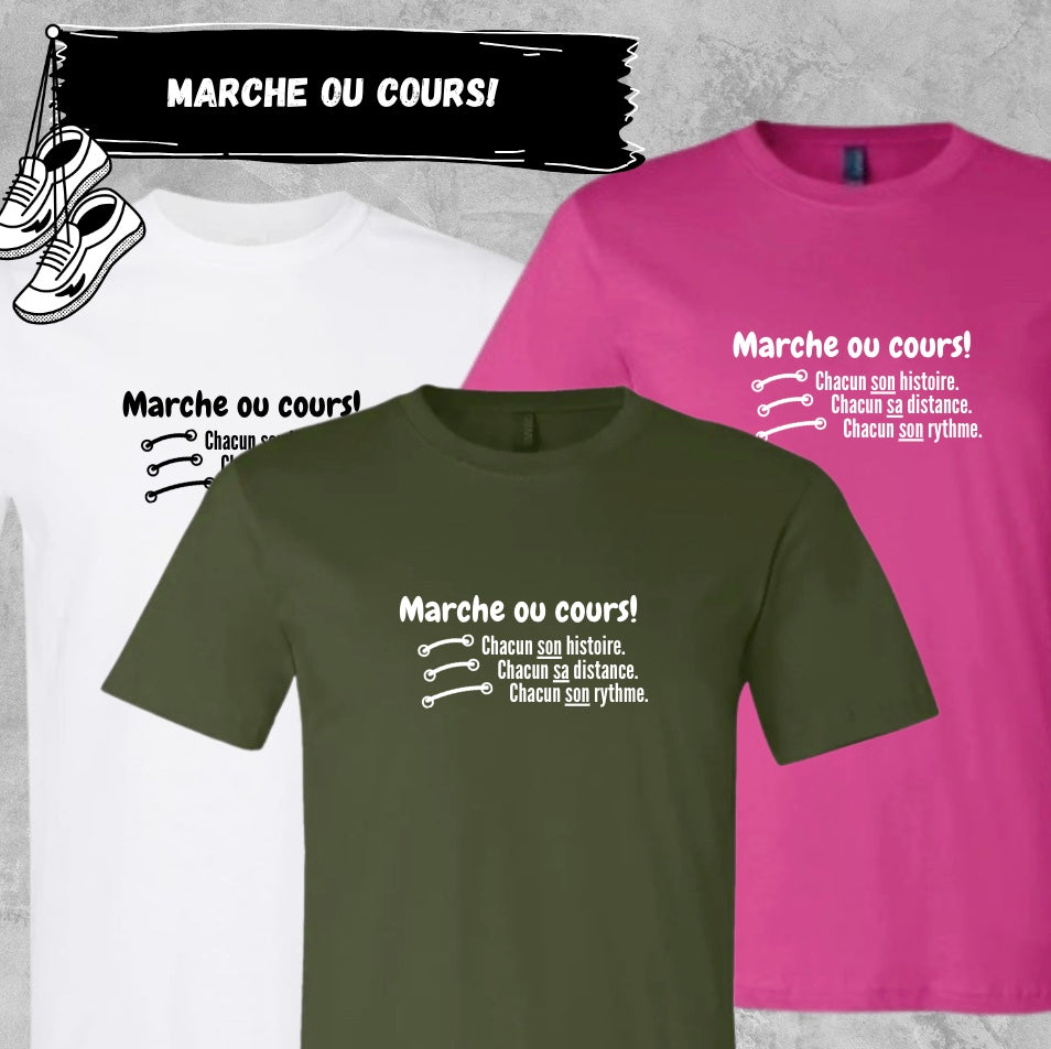 T-Shirt - Marche ou cours!