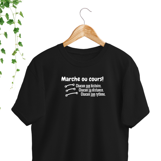 T-Shirt - Marche ou cours!