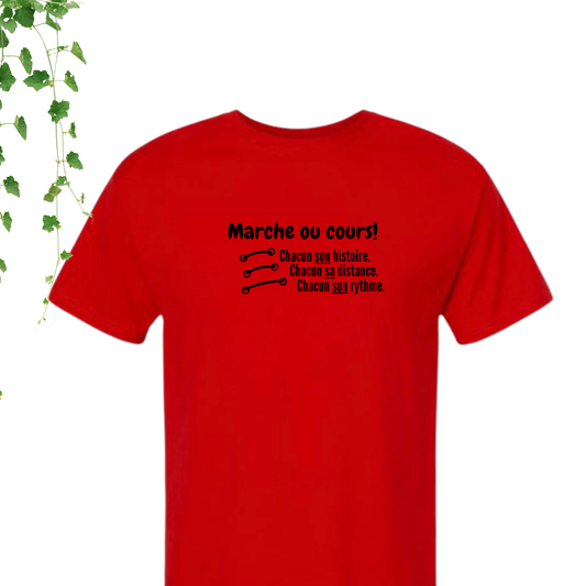 T-Shirt - Marche ou cours!