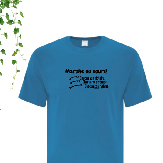 T-Shirt - Marche ou cours!