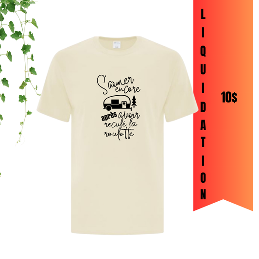 T-Shirt - S'aimer encore après avoir reculé la roulotte
