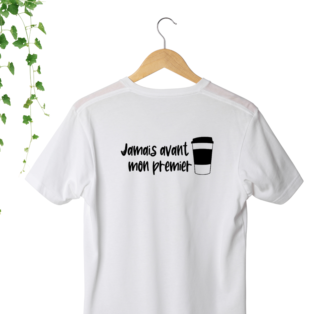 T-Shirt - Jamais avant mon premier café