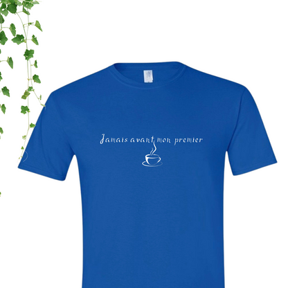 T-Shirt - Jamais avant mon premier café