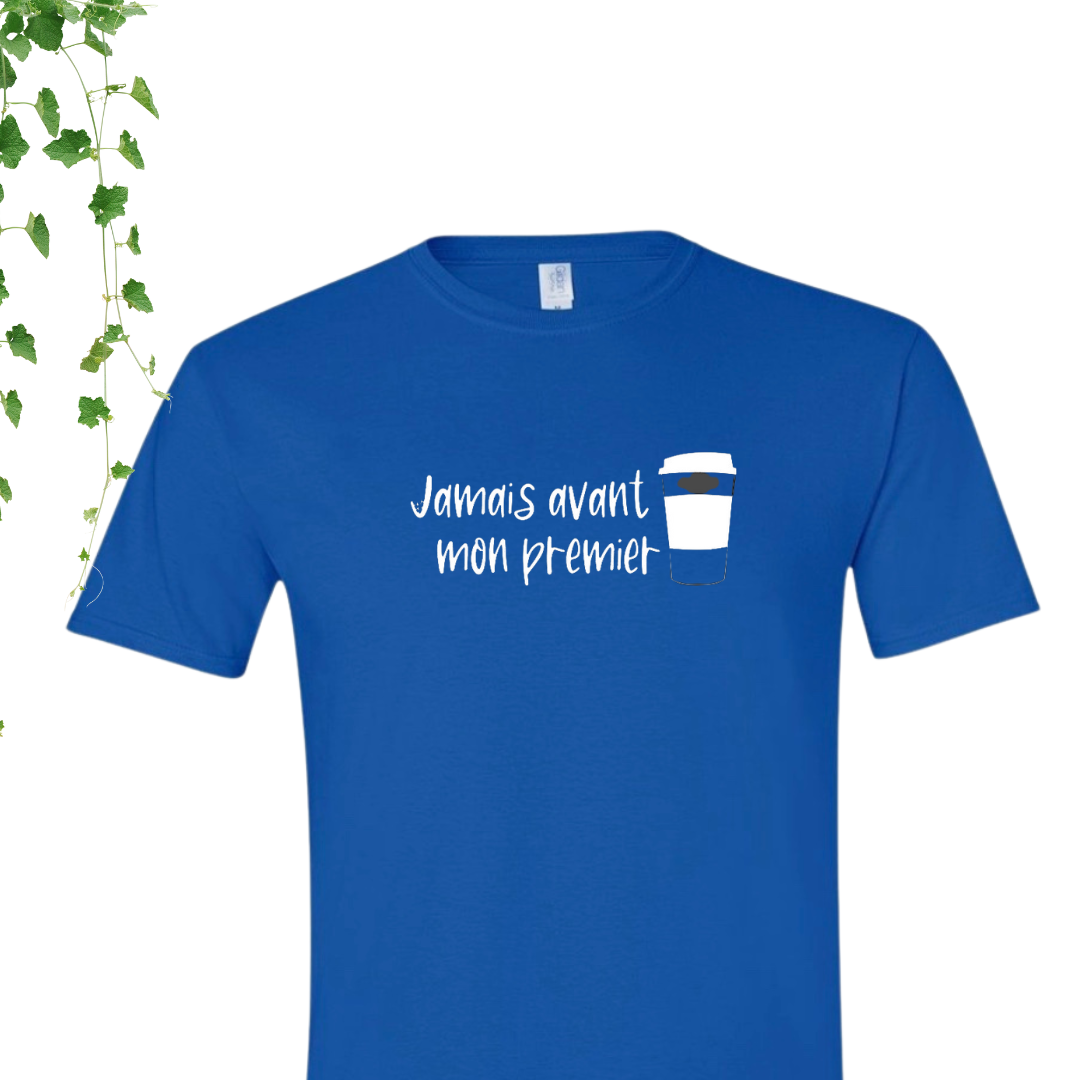 T-Shirt - Jamais avant mon premier café