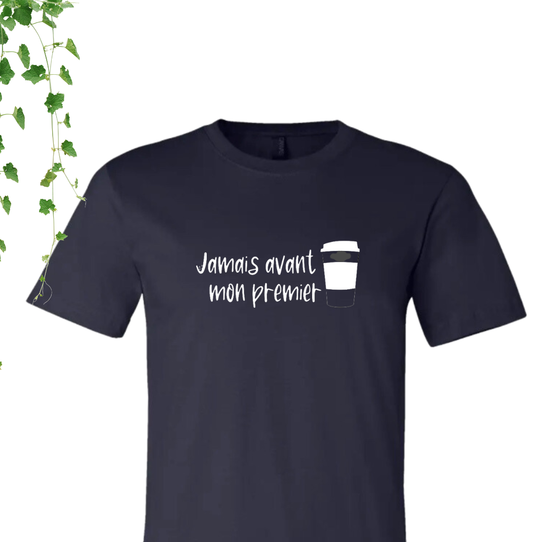 T-Shirt - Jamais avant mon premier café