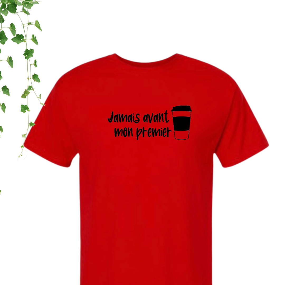 T-Shirt - Jamais avant mon premier café