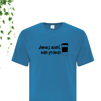 T-Shirt - Jamais avant mon premier café