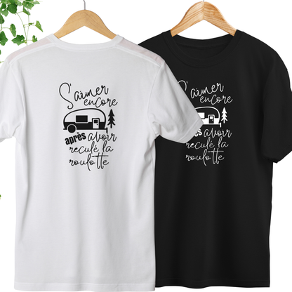 T-Shirt - S'aimer encore après avoir reculé la roulotte
