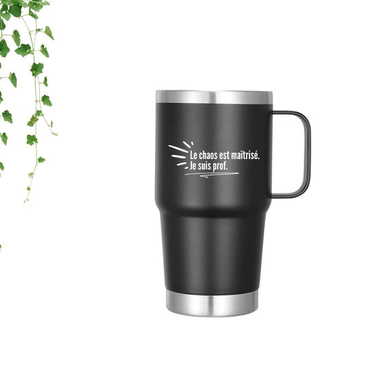 Tasse| Le chaos est maîtrisé. Je suis prof.