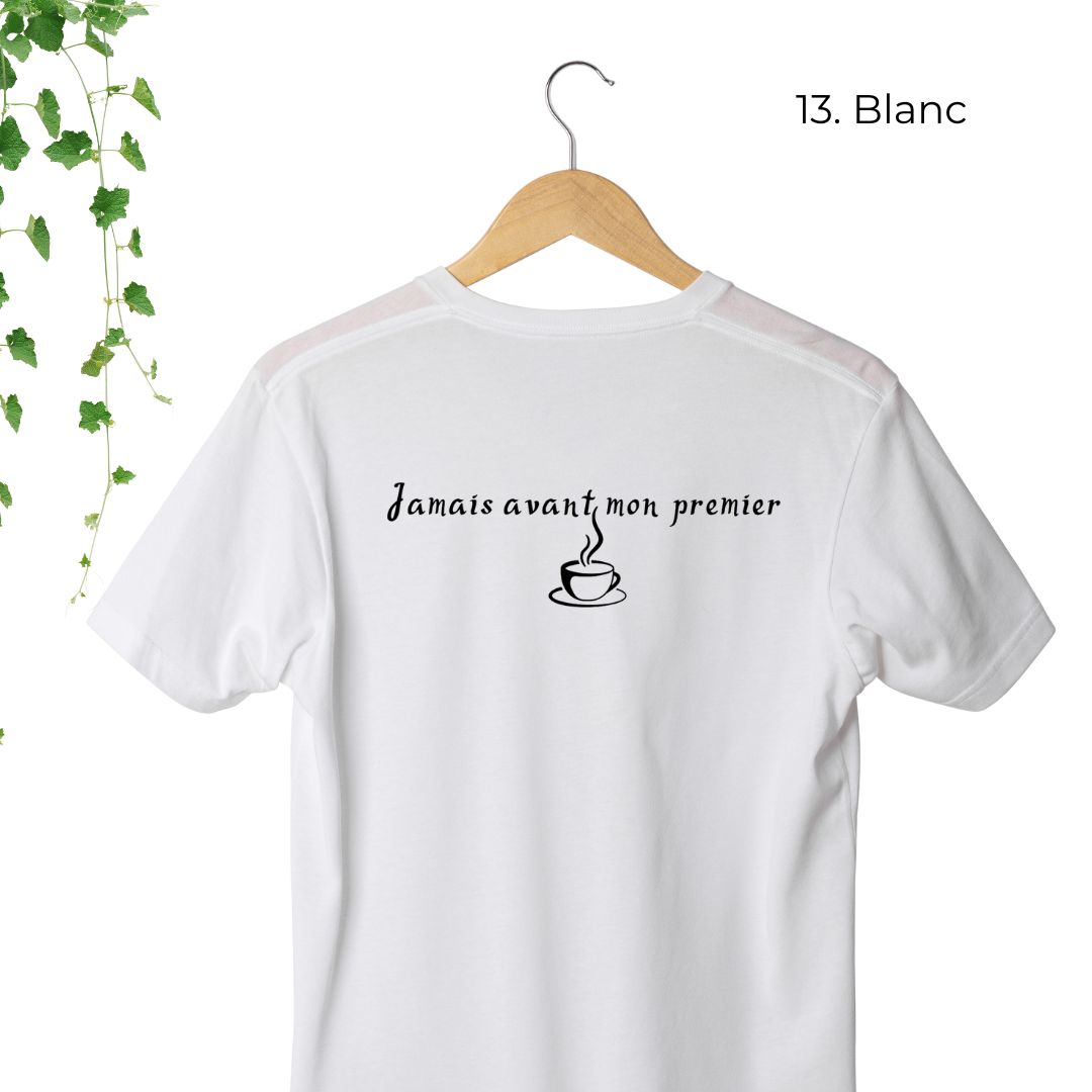 T-Shirt | Jamais avant mon premier café