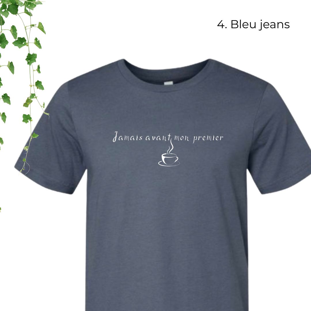 T-Shirt | Jamais avant mon premier café