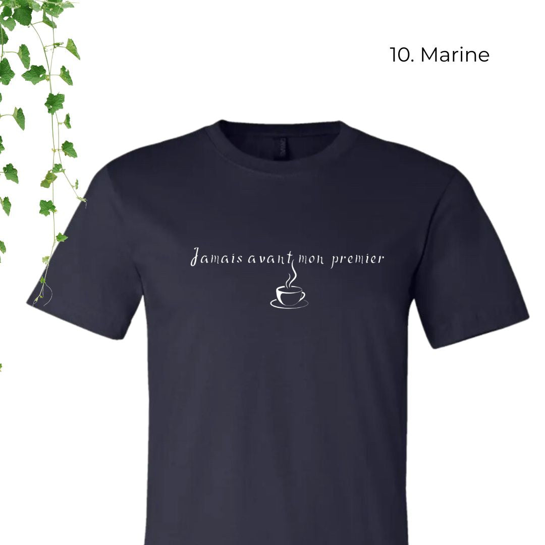 T-Shirt | Jamais avant mon premier café