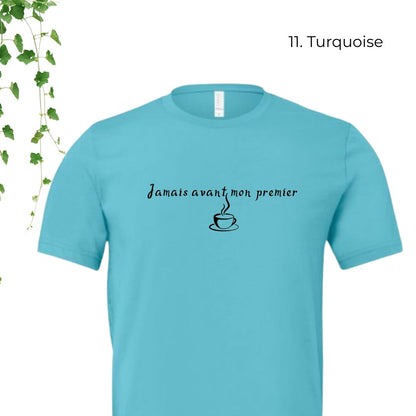 T-Shirt | Jamais avant mon premier café