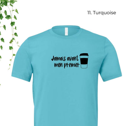 T-Shirt | Jamais avant mon premier café