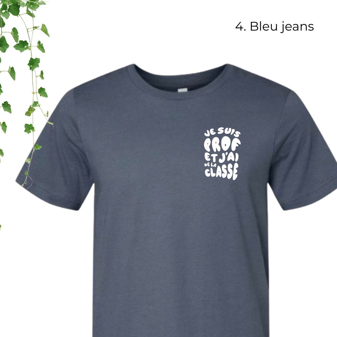 T-Shirt | Je suis prof et j'ai de la classe