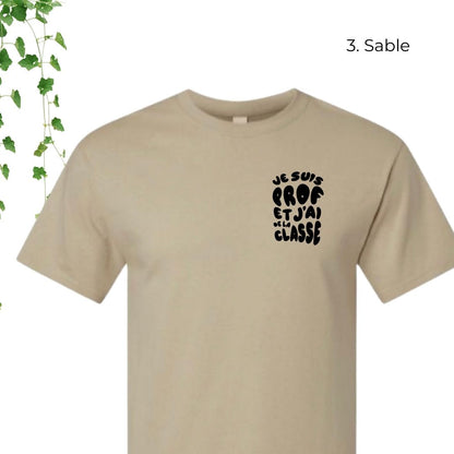 T-Shirt | Je suis prof et j'ai de la classe