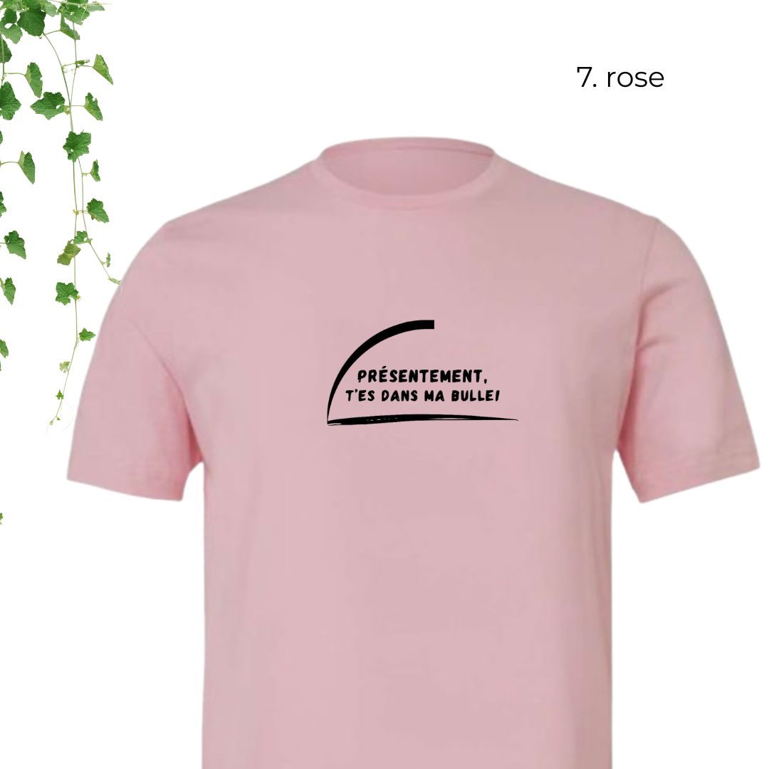 T-Shirt | T'es dans ma bulle