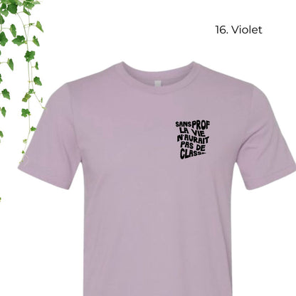 T-Shirt | Sans prof, la vie n'aurait pas de classe