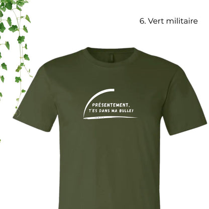 T-Shirt | T'es dans ma bulle